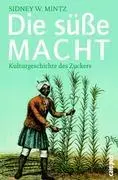 Cover: 9783593383255 | Die süße Macht | Kulturgeschichte des Zuckers | Sidney W. Mintz | Buch