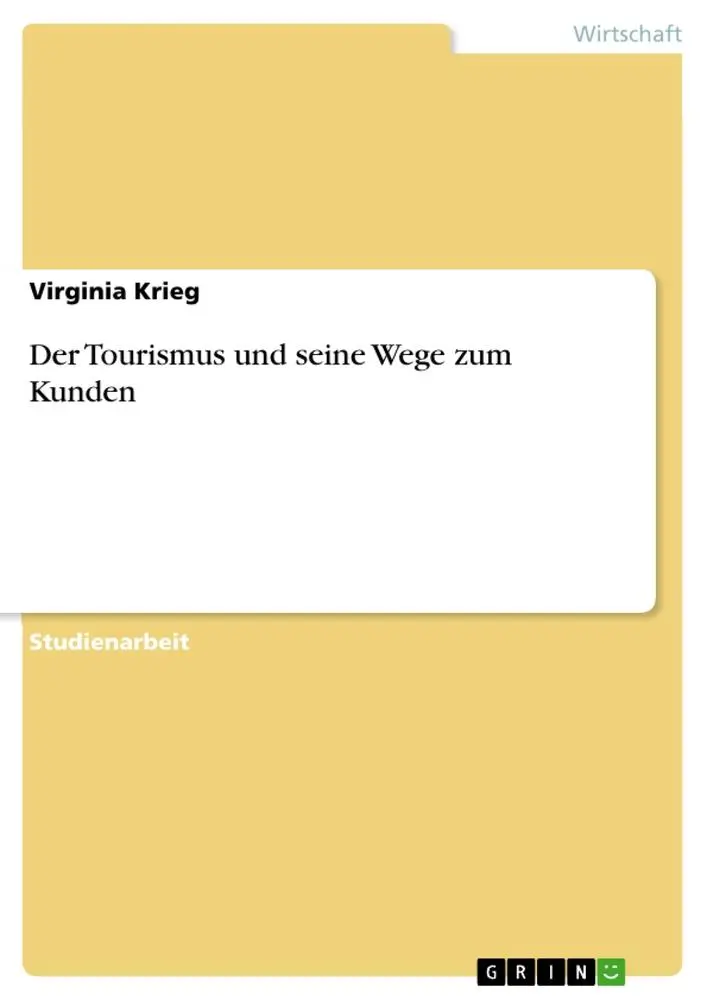 Cover: 9783656503255 | Der Tourismus und seine Wege zum Kunden | Virginia Krieg | Taschenbuch