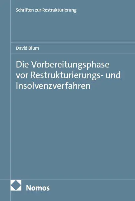 Die Vorbereitungsphase vor Restrukturierungs- und Insolvenzverfahren