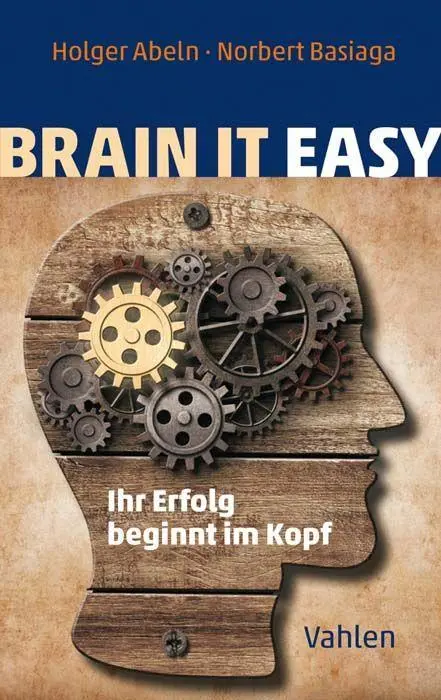 Cover: 9783800663255 | Brain it easy | Ihr Erfolg beginnt im Kopf | Abeln | Taschenbuch