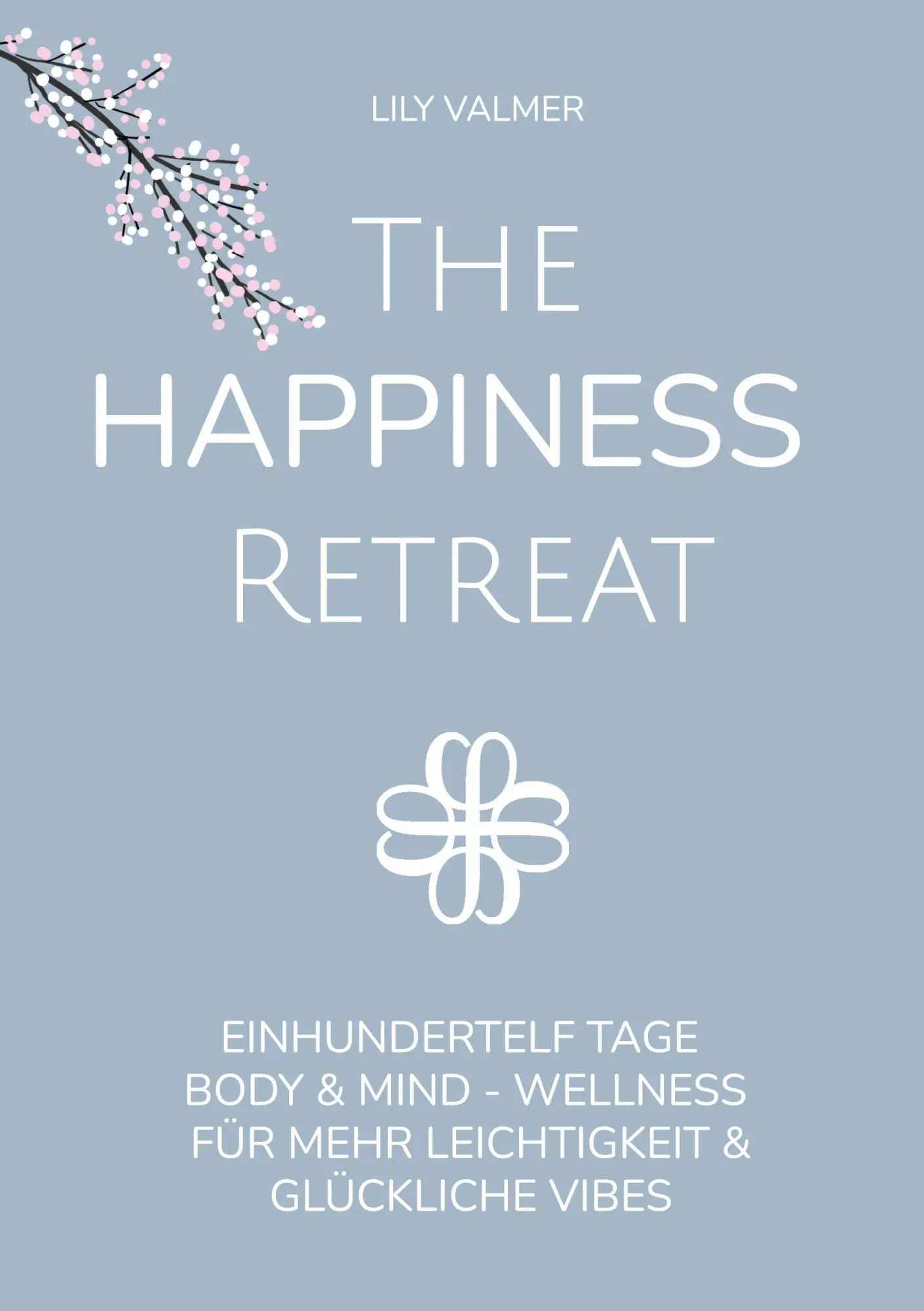 Cover: 9783819263255 | The Happiness Retreat | Lily Valmer | Taschenbuch | 146 S. | Deutsch
