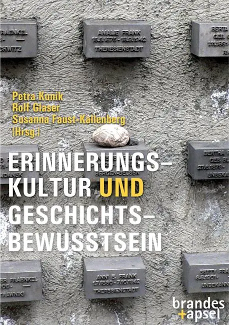 Cover: 9783955583255 | Erinnerungskultur und Geschichtsbewusstsein | Petra Kunik (u. a.)