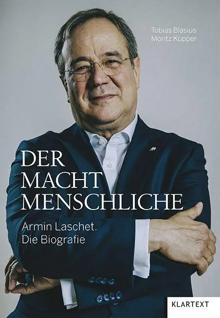 Cover: 9783837523355 | Der Machtmenschliche | Armin Laschet - Die Biografie | Blasius | Buch