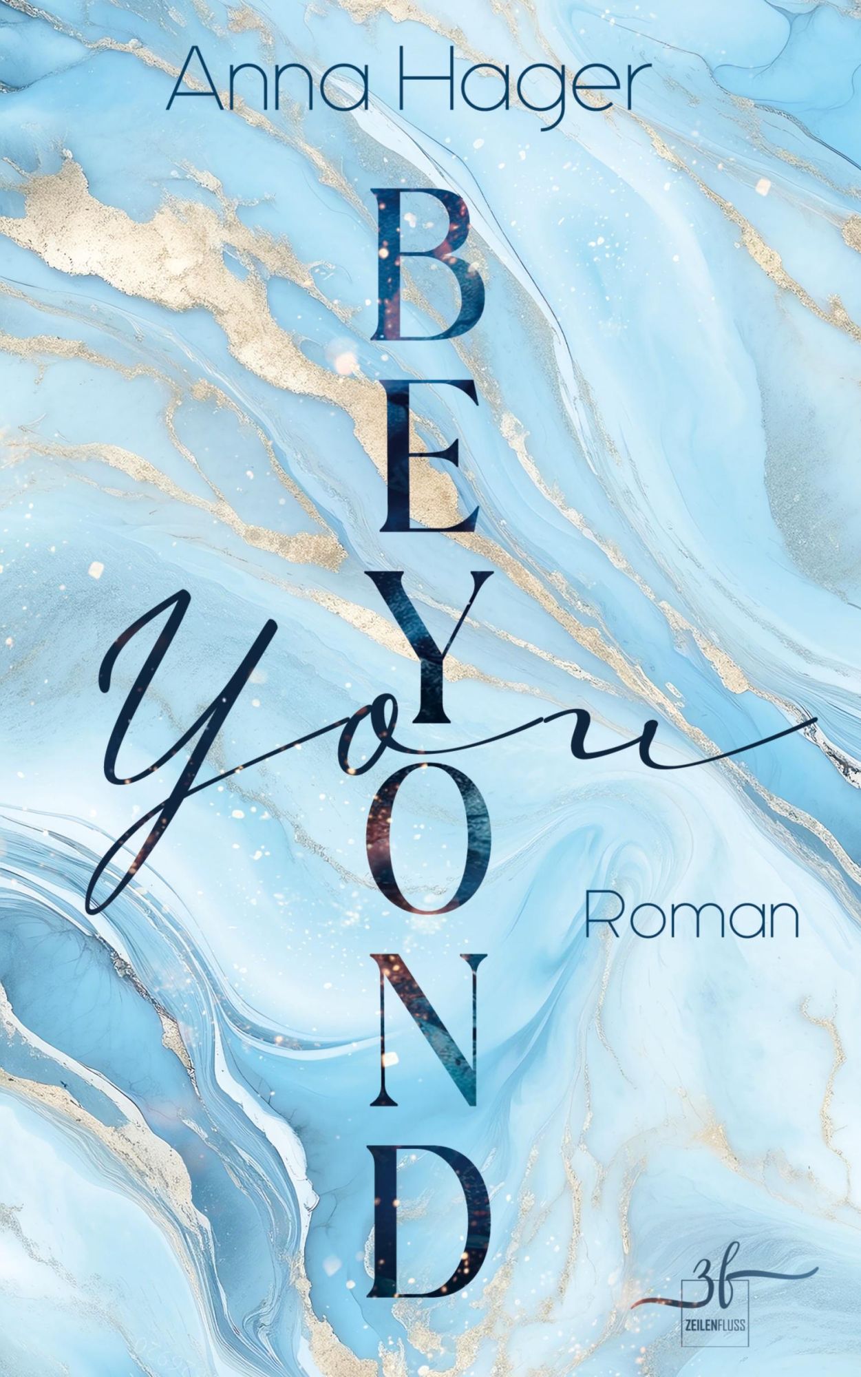 Cover: 9783967143355 | Beyond You | Eine emotionale Slow Burn New Adult Romance | Anna Hager