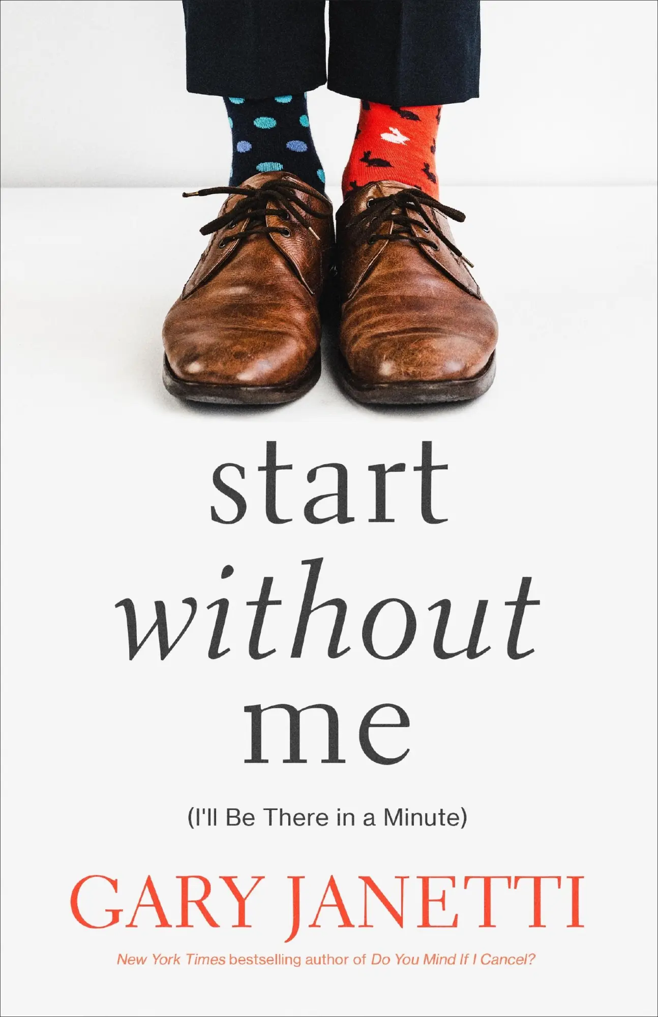 Autor: 9781250853455 | Start Without Me | Gary Janetti | Taschenbuch | Englisch | 2022