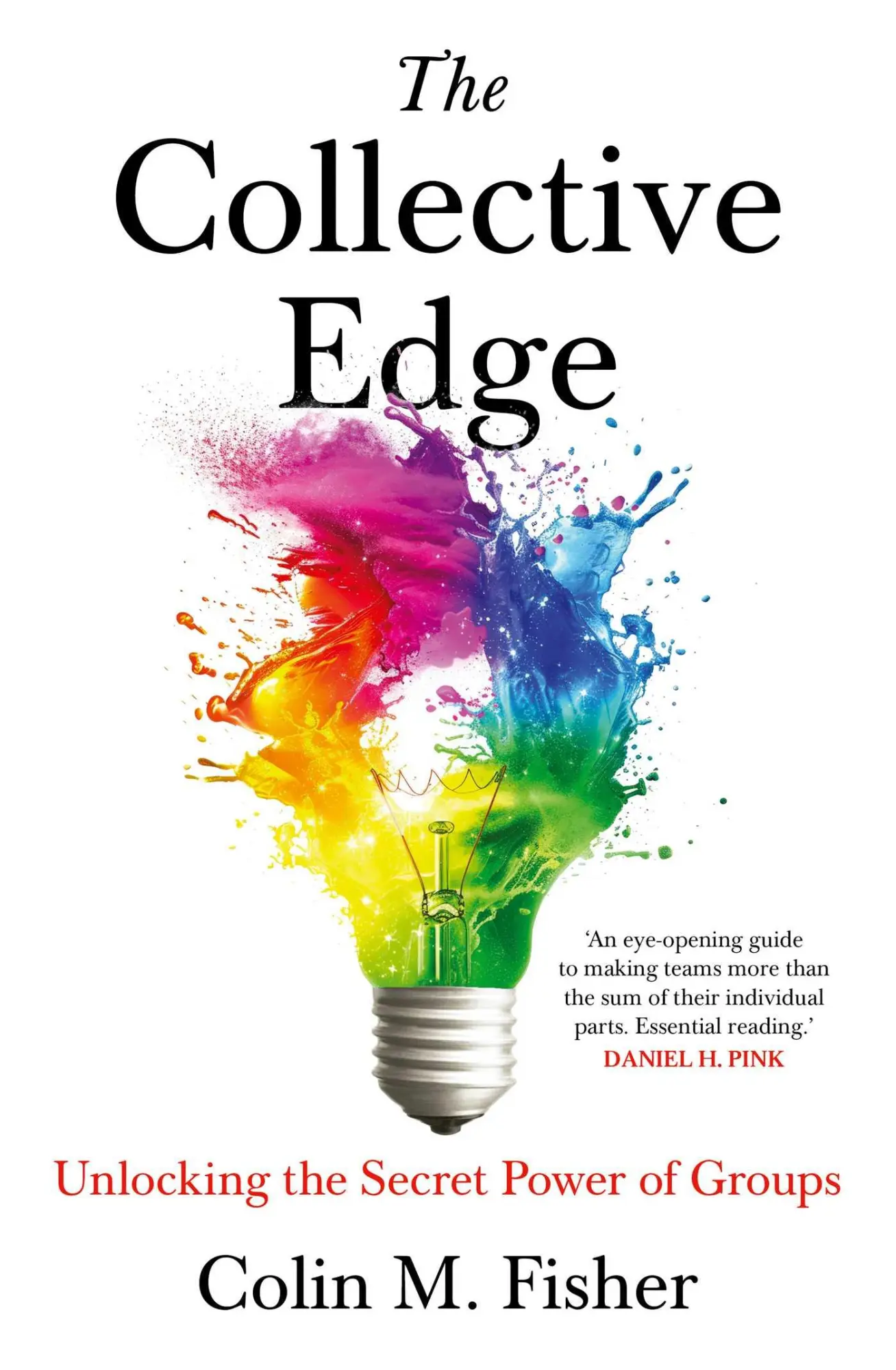 Cover: 9781398533455 | The Collective Edge | Unlocking the Secret Power of Groups | Fisher