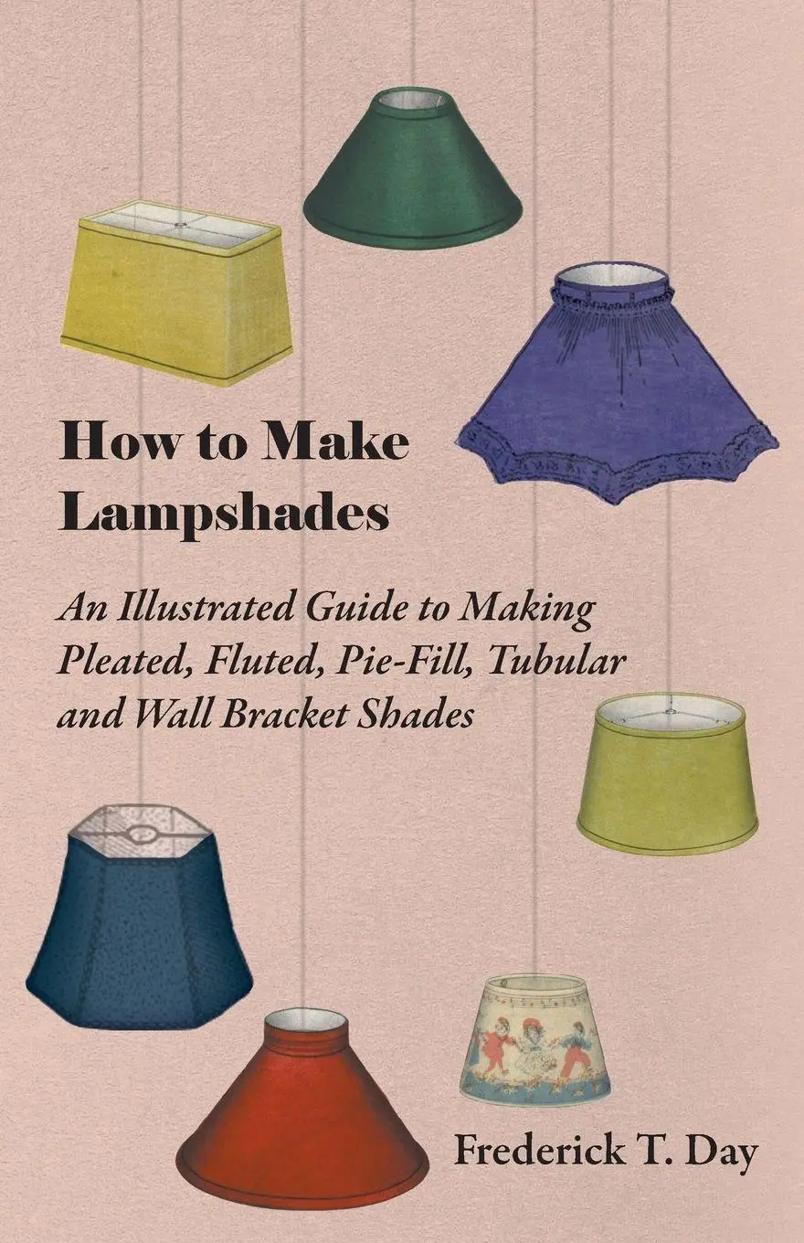 Cover: 9781447413455 | How to Make Lampshades - An Illustrated Guide to Making Pleated,...