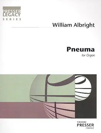 Cover: 9781491113455 | Pneuma | William Albright | Partitur | Theodore Presser Company