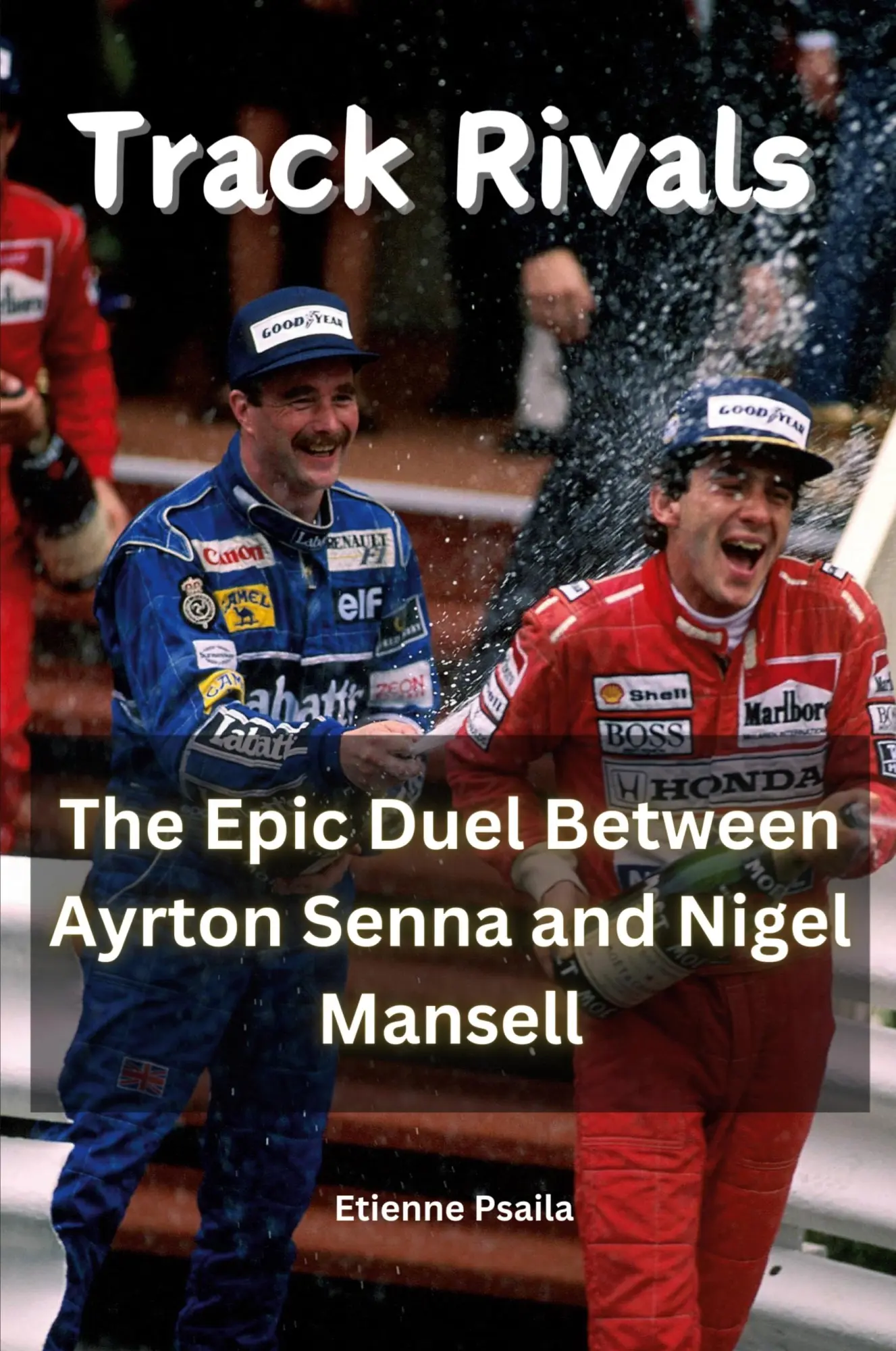 Cover: 9781923393455 | Track Rivals | The Epic Duel Between Ayrton Senna and Nigel Mansell