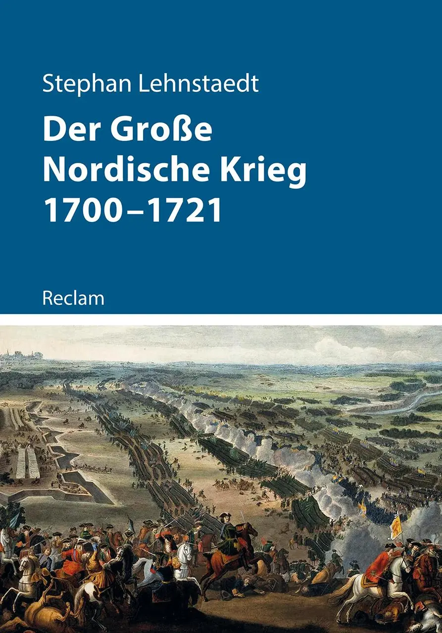 Cover: 9783150113455 | Der Große Nordische Krieg 1700-1721 | (Kriege der Moderne) | Buch
