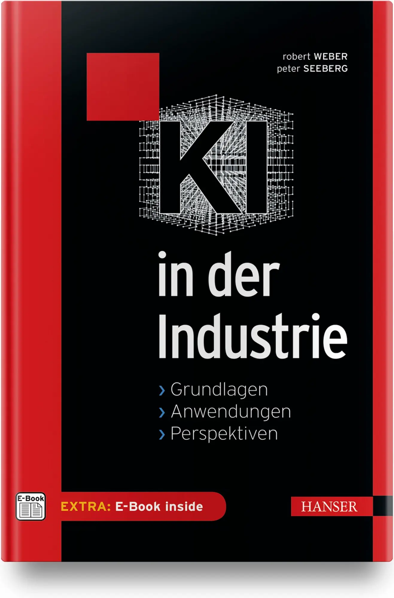 Cover: 9783446463455 | KI in der Industrie | Robert Weber (u. a.) | Bundle | 1 Buch | Deutsch Cover: 9783446463455 | KI in der Industrie | Robert Weber (u. a.) | Bundle | 1 Buch | Deutsch