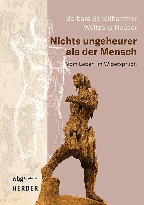 Cover: 9783534643455 | Nichts ungeheurer als der Mensch | Vom Leben im Widerspruch | Buch