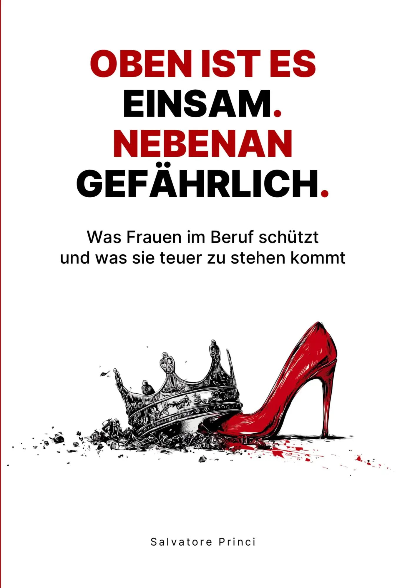 Cover: 9783819243455 | Oben ist es einsam. Nebenan gefährlich. | Salvatore Princi | Buch