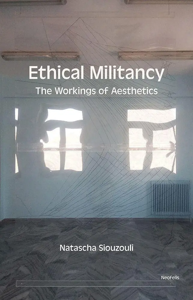 Cover: 9783958083455 | Ethical Militancy | The Workings of Aesthetics | Natascha Siouzouli