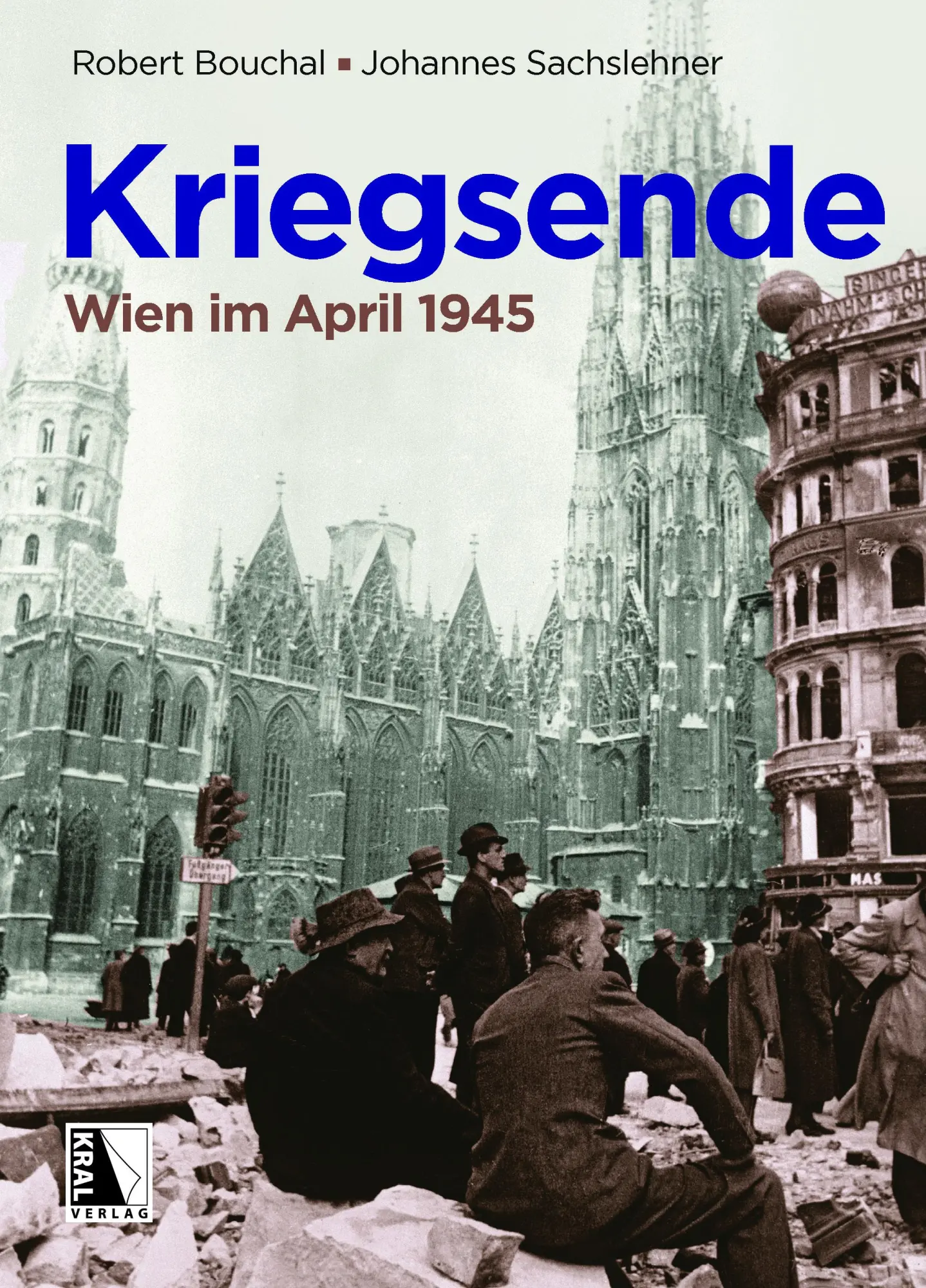 Cover: 9783991033455 | Kriegsende | Wien im April 1945 | Johannes Sachslehner (u. a.) | Buch