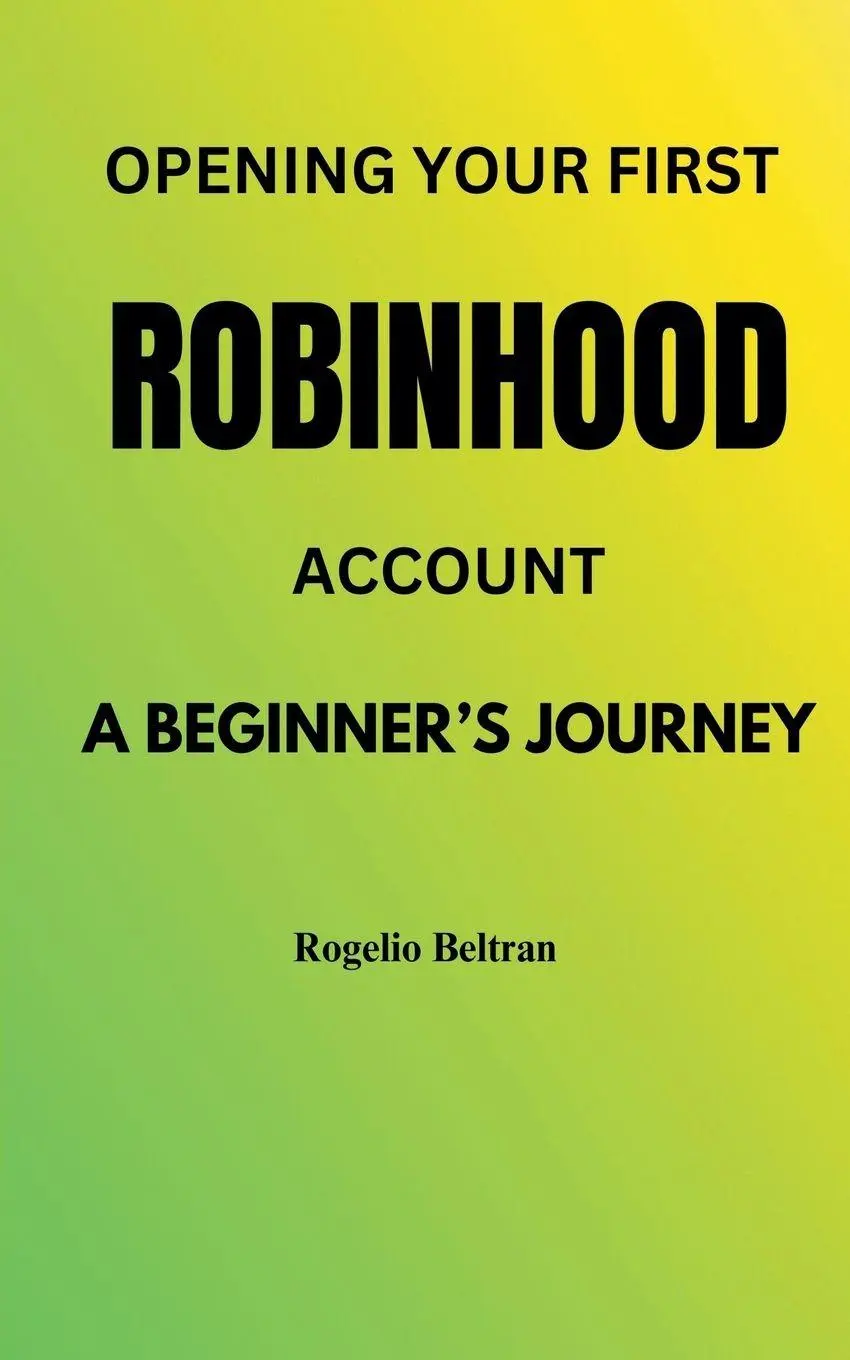 Cover: 9798230583455 | Opening Your First Robinhood Account | Rogelio Beltran | Taschenbuch
