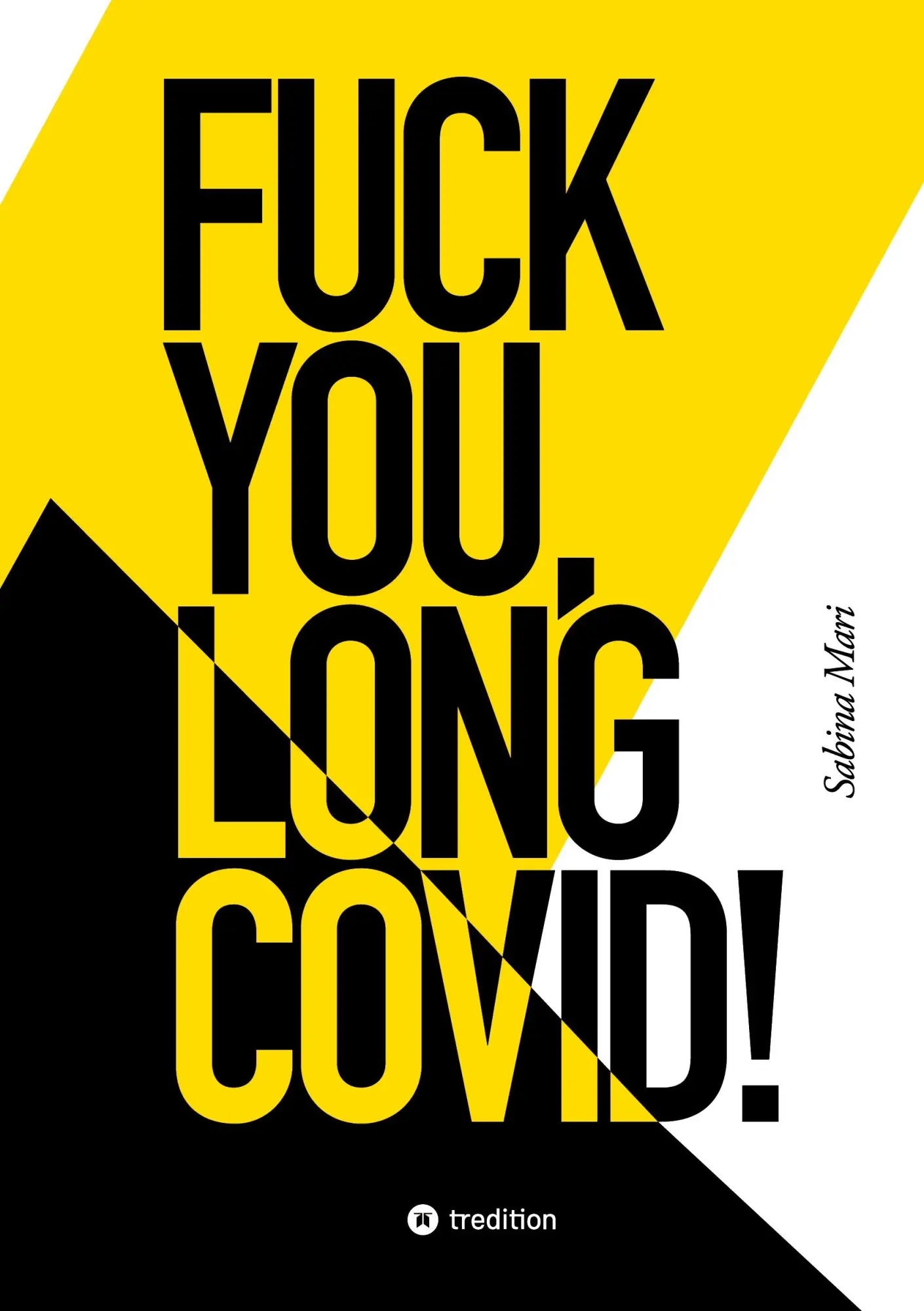 Cover: 9783384603555 | FUCK YOU, LONG COVID! | Sabina Mari | Buch | 356 S. | Deutsch | 2025