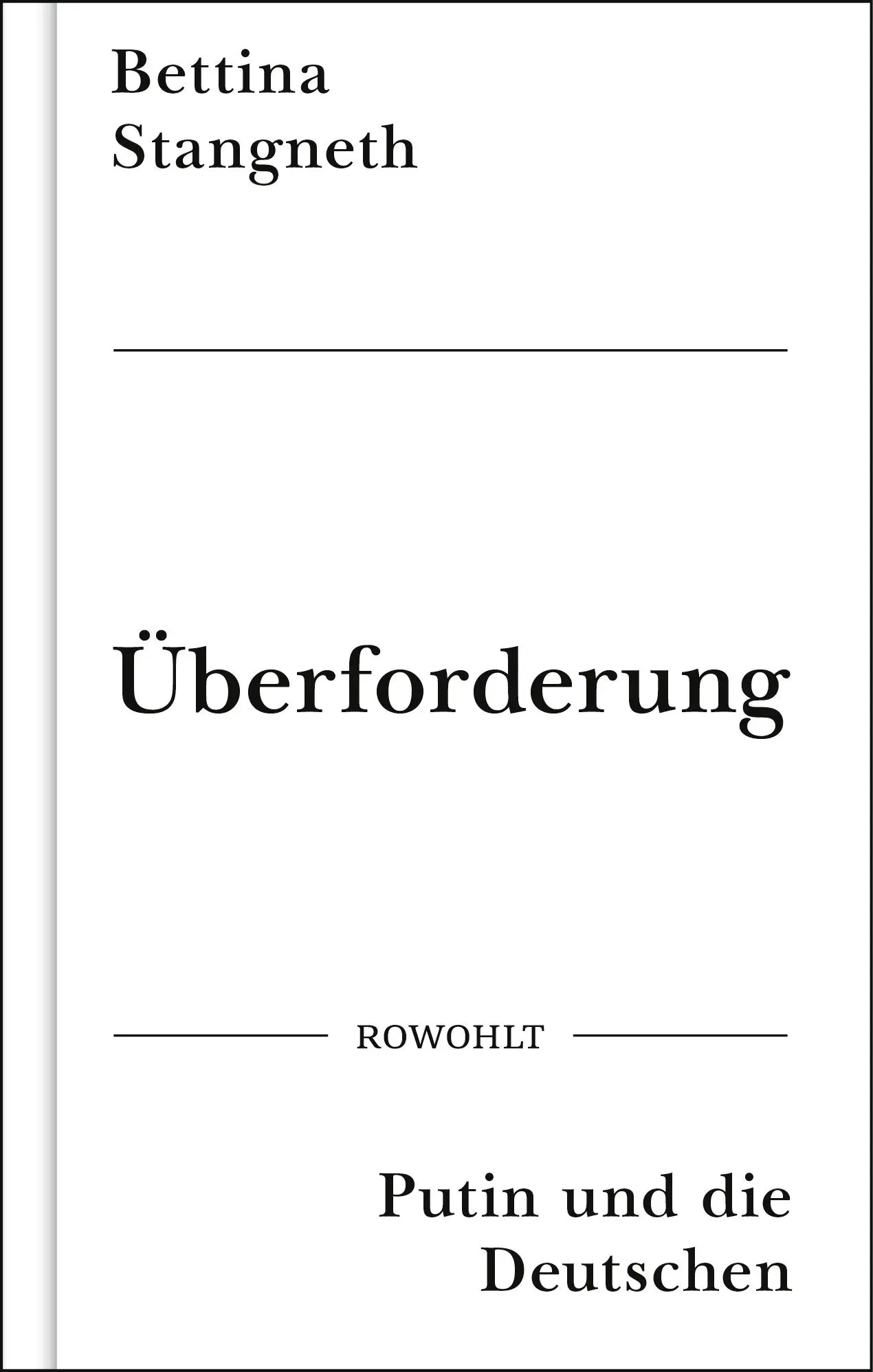 Cover: 9783498003555 | Überforderung | Putin und die Deutschen | Bettina Stangneth | Buch