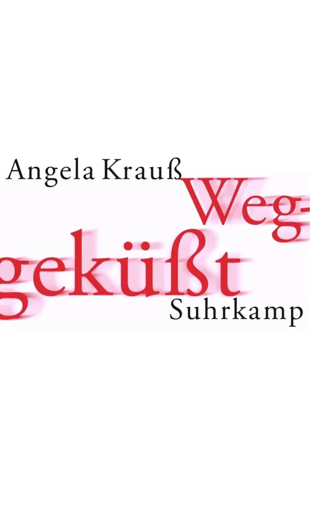 Cover: 9783518413555 | Weggeküßt | Angela Krauß | Buch | 108 S. | Deutsch | 2002 | Suhrkamp