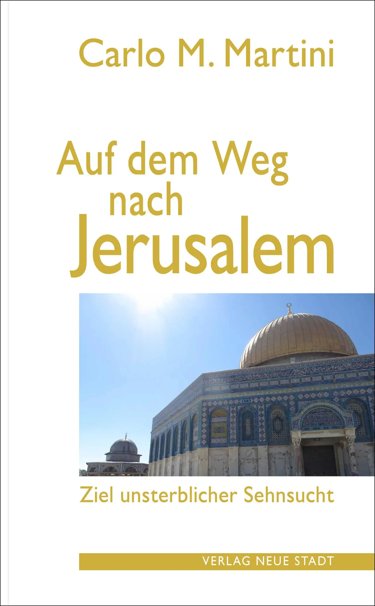 Cover: 9783734613555 | Auf dem Weg nach Jerusalem | Ziel unsterblicher Sehnsucht | Martini