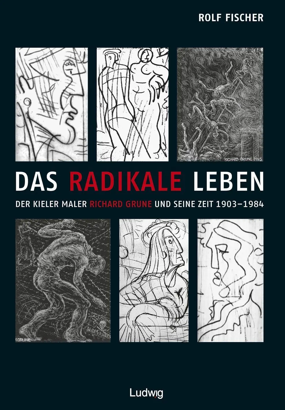 Cover: 9783869353555 | Das radikale Leben. Der Kieler Maler Richard Grune und seine Zeit...