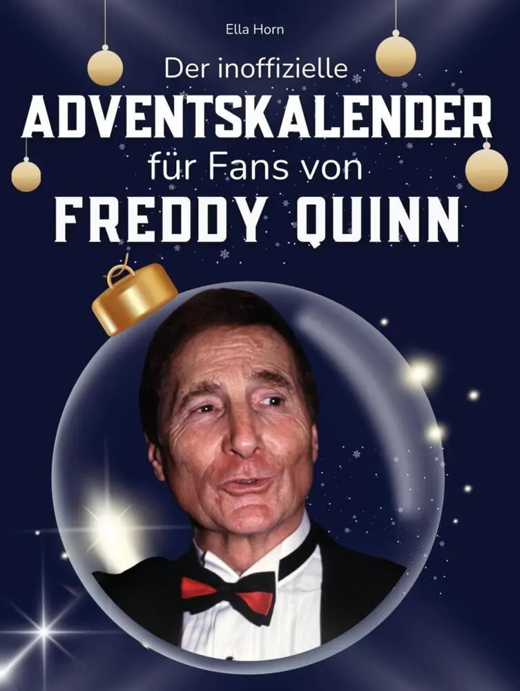 Cover: 9783695313655 | Der inoffizielle Adventskalender für Fans von Freddy Quinn | Ella Horn