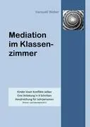 Cover: 9783833463655 | Mediation im Klassenzimmer | Hansueli Weber | Taschenbuch | Paperback