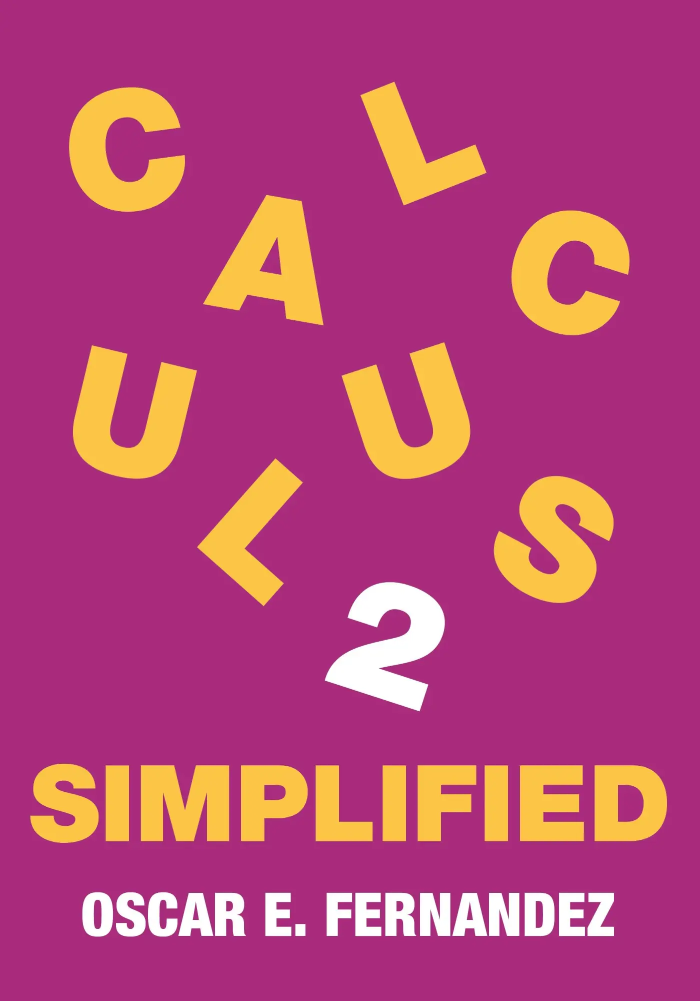 Cover: 9780691263755 | Calculus 2 Simplified | Integration and Infinite Series | Fernandez
