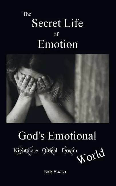 Cover: 9780956513755 | The Secret Life of Emotion: God's Emotional World | Nick Roach | Buch