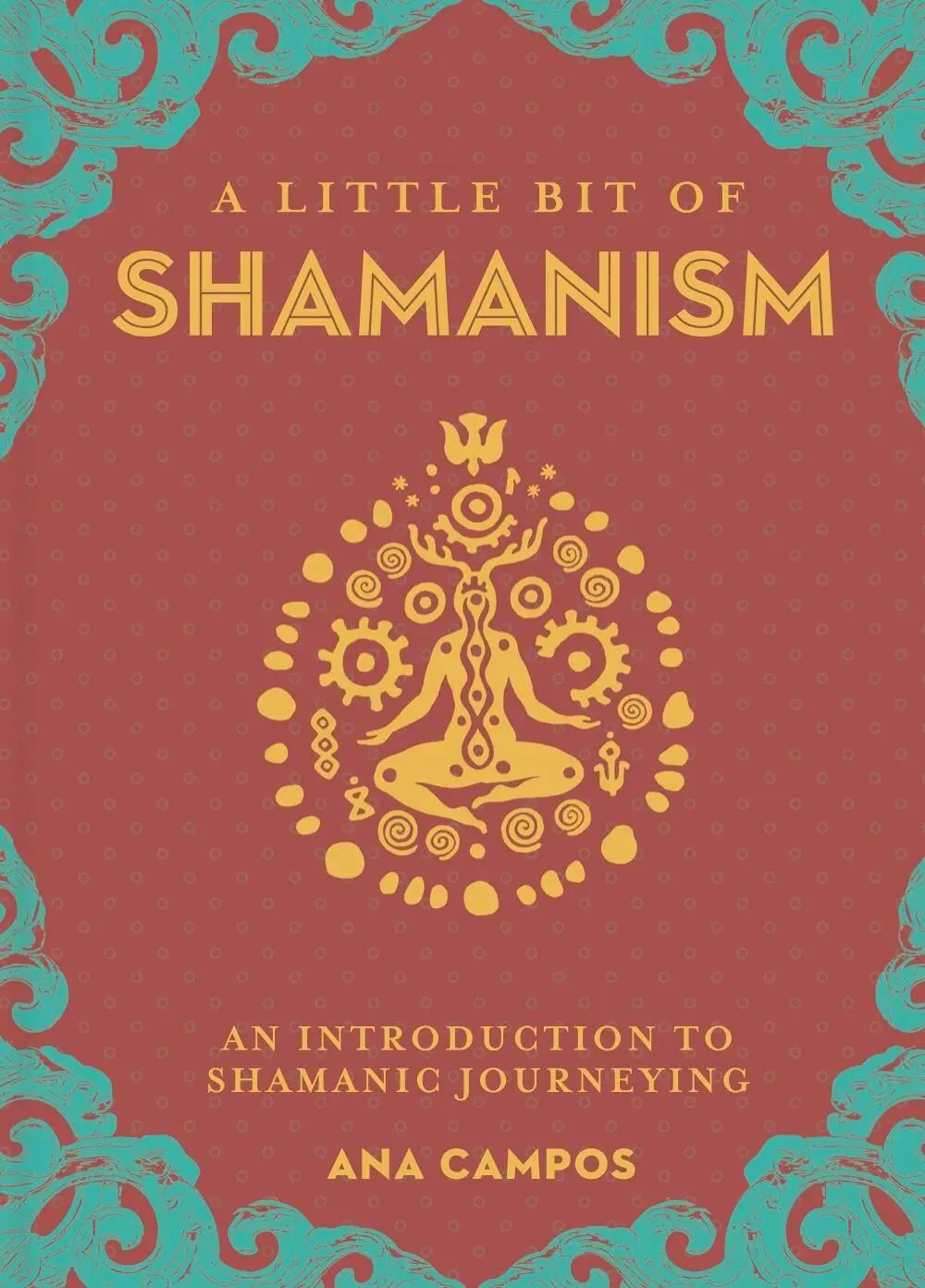 Cover: 9781454933755 | A Little Bit of Shamanism | An Introduction to Shamanic Journeying