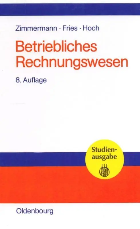 Cover: 9783486273755 | Betriebliches Rechnungswesen | Werner Zimmermann (u. a.) | Buch | XVI