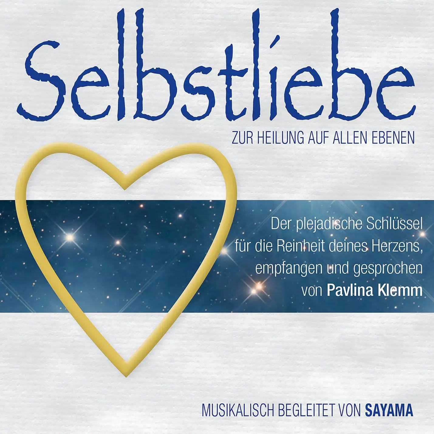 Cover: 9783954473755 | Selbstliebe zur Heilung auf allen Ebenen | Pavlina Klemm | Audio-CD