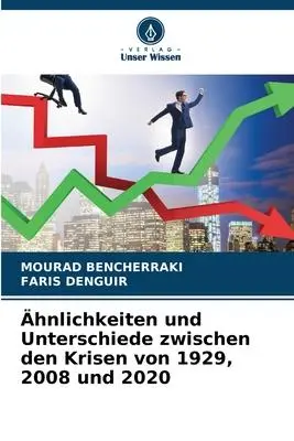 Cover: 9786205873755 | Ähnlichkeiten und Unterschiede zwischen den Krisen von 1929, 2008...