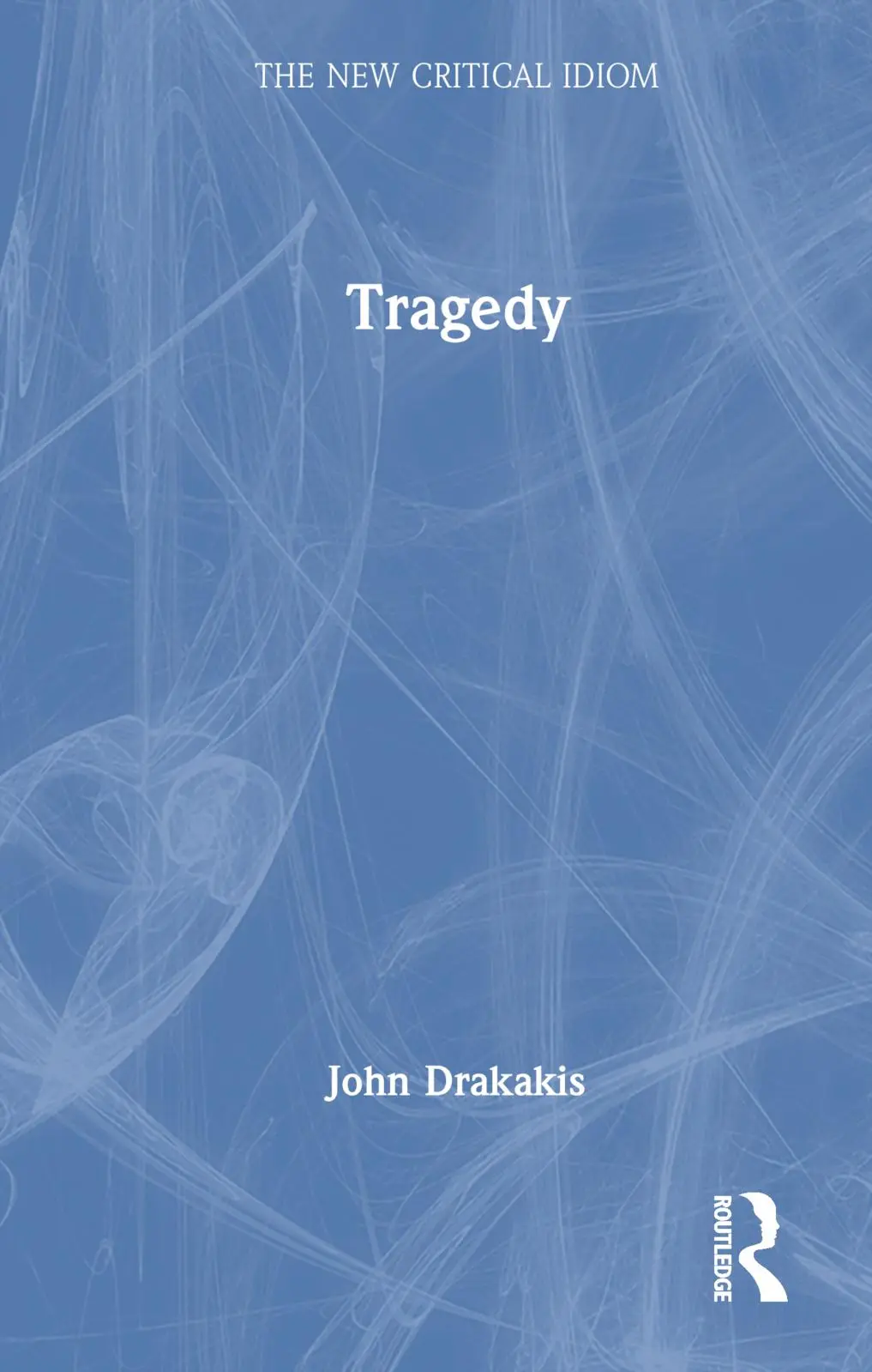 Cover: 9781032013855 | Tragedy | John Drakakis | Buch | The New Critical Idiom | Englisch