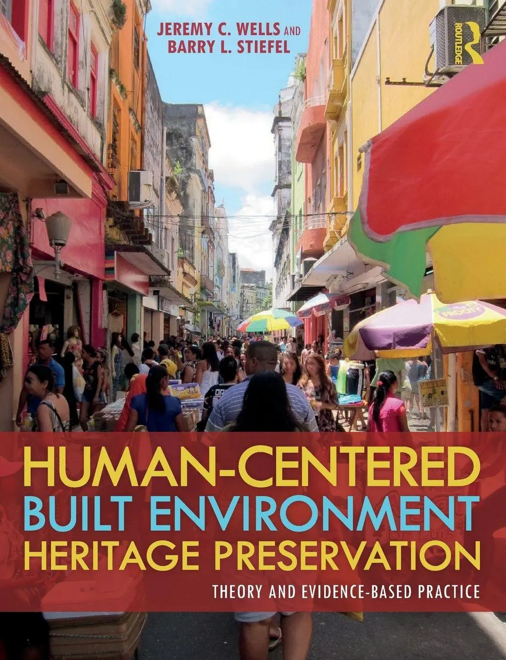 Cover: 9781138583955 | Human-Centered Built Environment Heritage Preservation | Wells (u. a.)