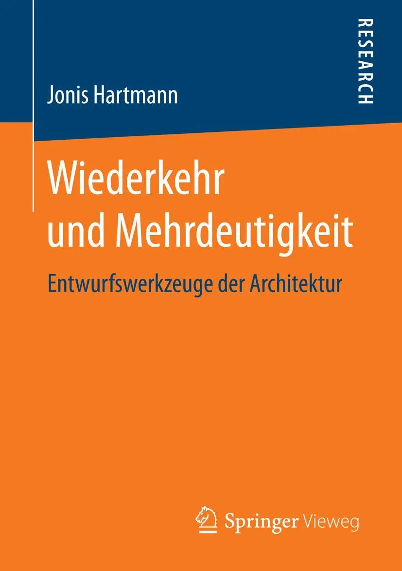 Cover: 9783658133955 | Wiederkehr und Mehrdeutigkeit | Entwurfswerkzeuge der Architektur