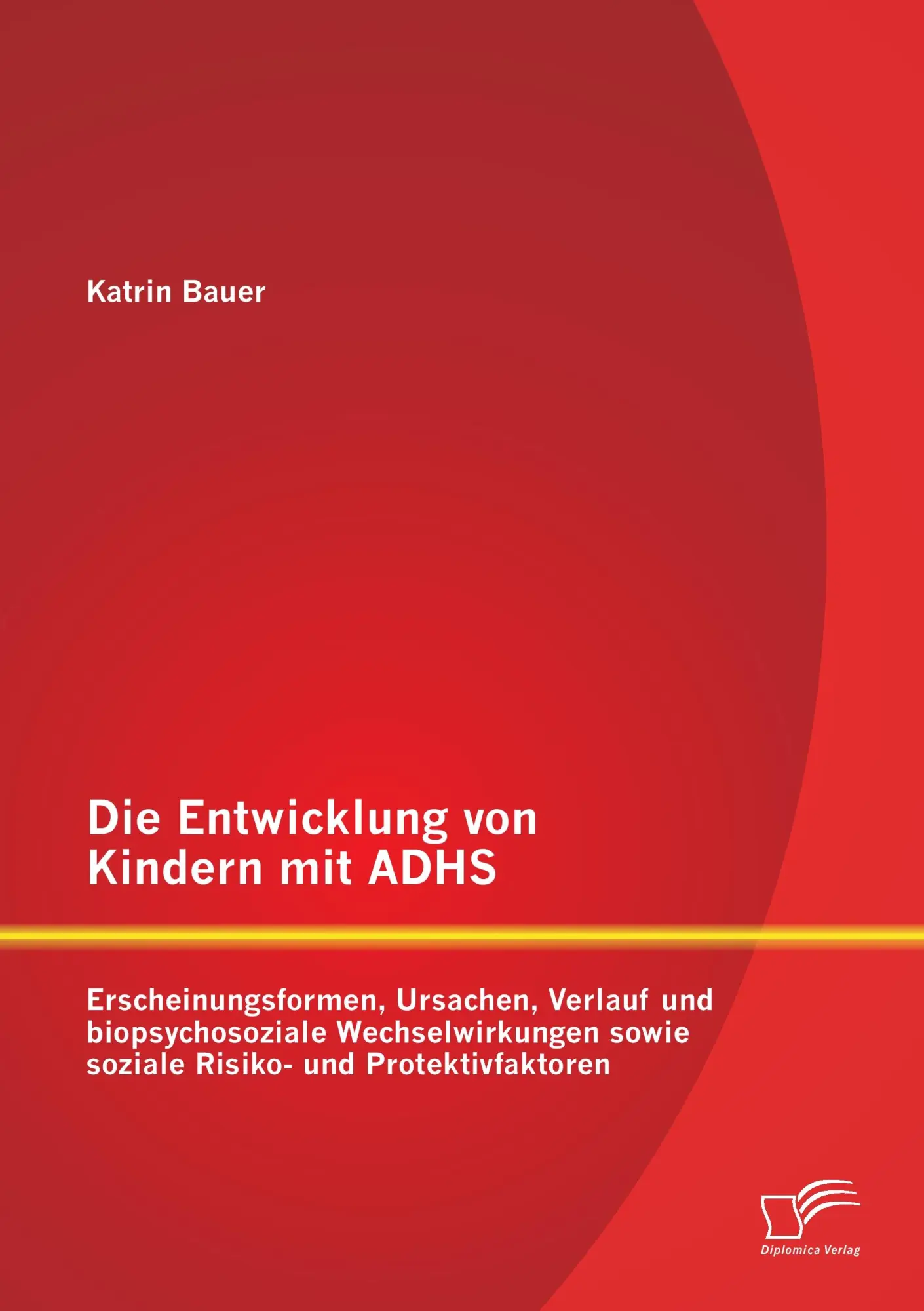 Cover: 9783842893955 | Die Entwicklung von Kindern mit ADHS: Erscheinungsformen, Ursachen,...
