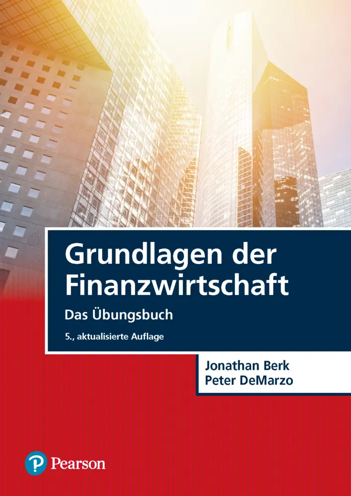 Cover: 9783868943955 | Grundlagen der Finanzwirtschaft | Das Übungsbuch | Berk (u. a.) | Buch