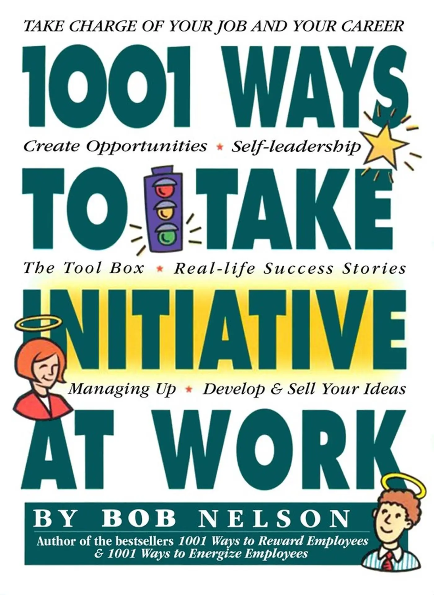 Cover: 9780761114055 | 1001 Ways Employees Can Take Initiative at Work | Bob B Nelson | Buch