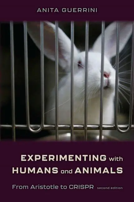 Cover: 9781421444055 | Experimenting with Humans and Animals | From Aristotle to Crispr
