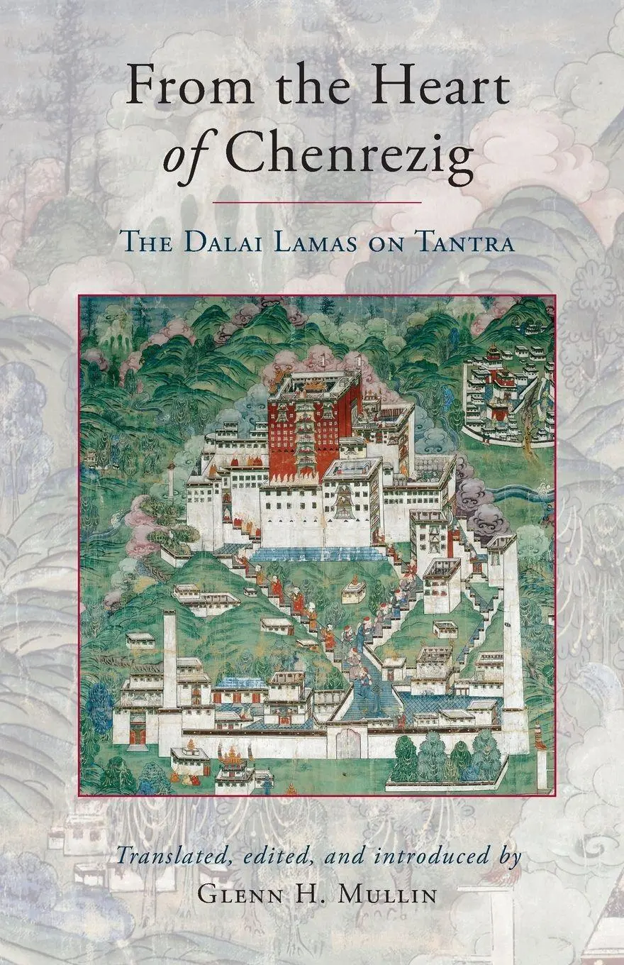 Cover: 9781559394055 | From the Heart of Chenrezig | The Dalai Lamas on Tantra | Mullin
