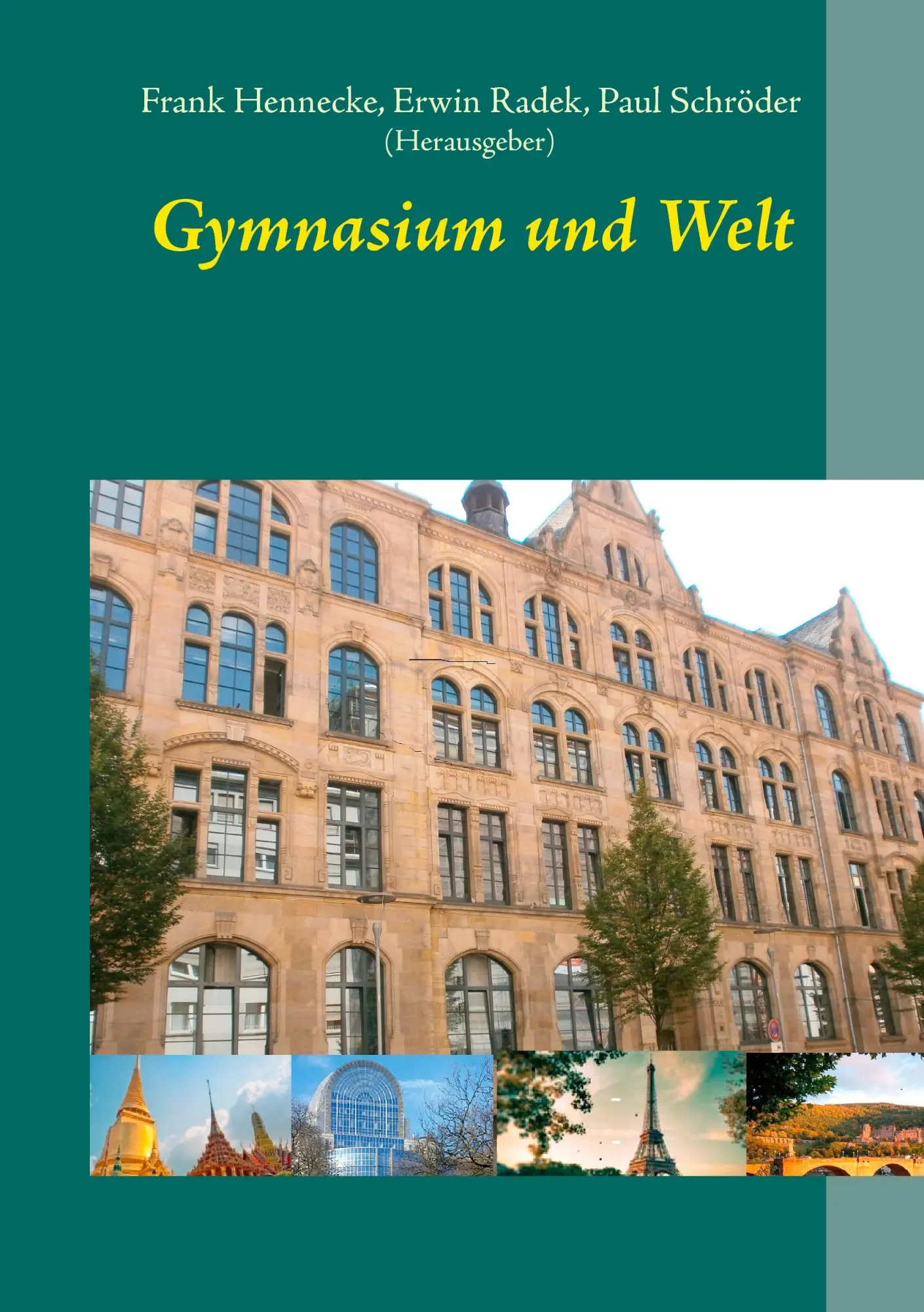 Cover: 9783735794055 | Gymnasium und Welt | Frank Hennecke (u. a.) | Taschenbuch | 428 S.