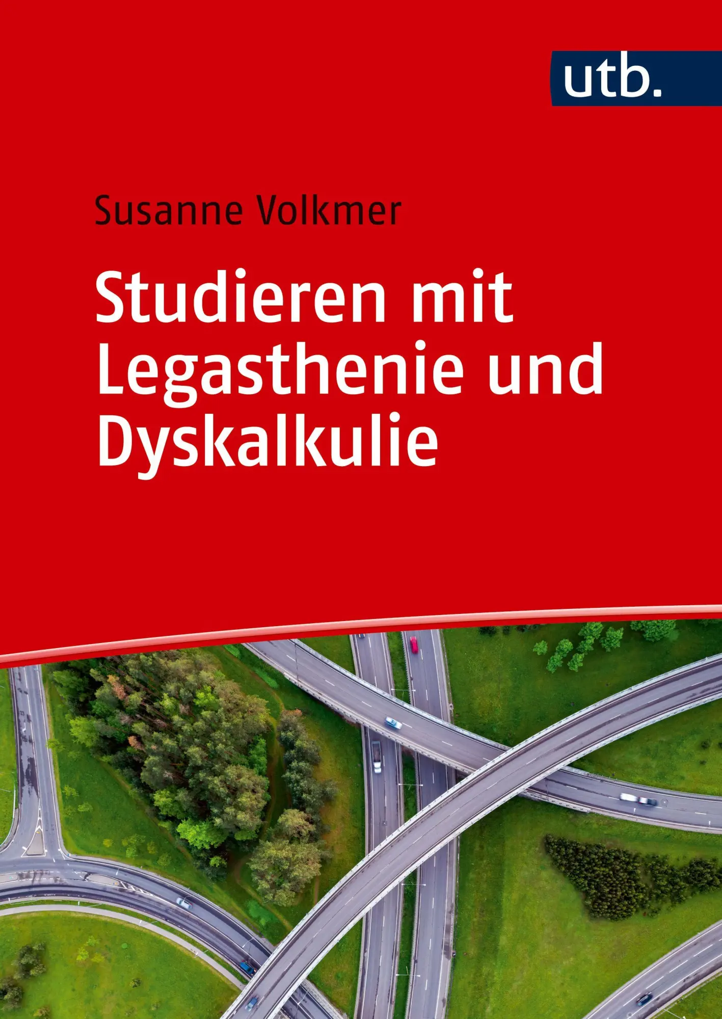 Cover: 9783825264055 | Studieren mit Legasthenie und Dyskalkulie | Susanne Volkmer | Buch