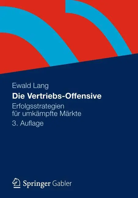 Cover: 9783834934055 | Die Vertriebs-Offensive | Erfolgsstrategien für umkämpfte Märkte | xvi