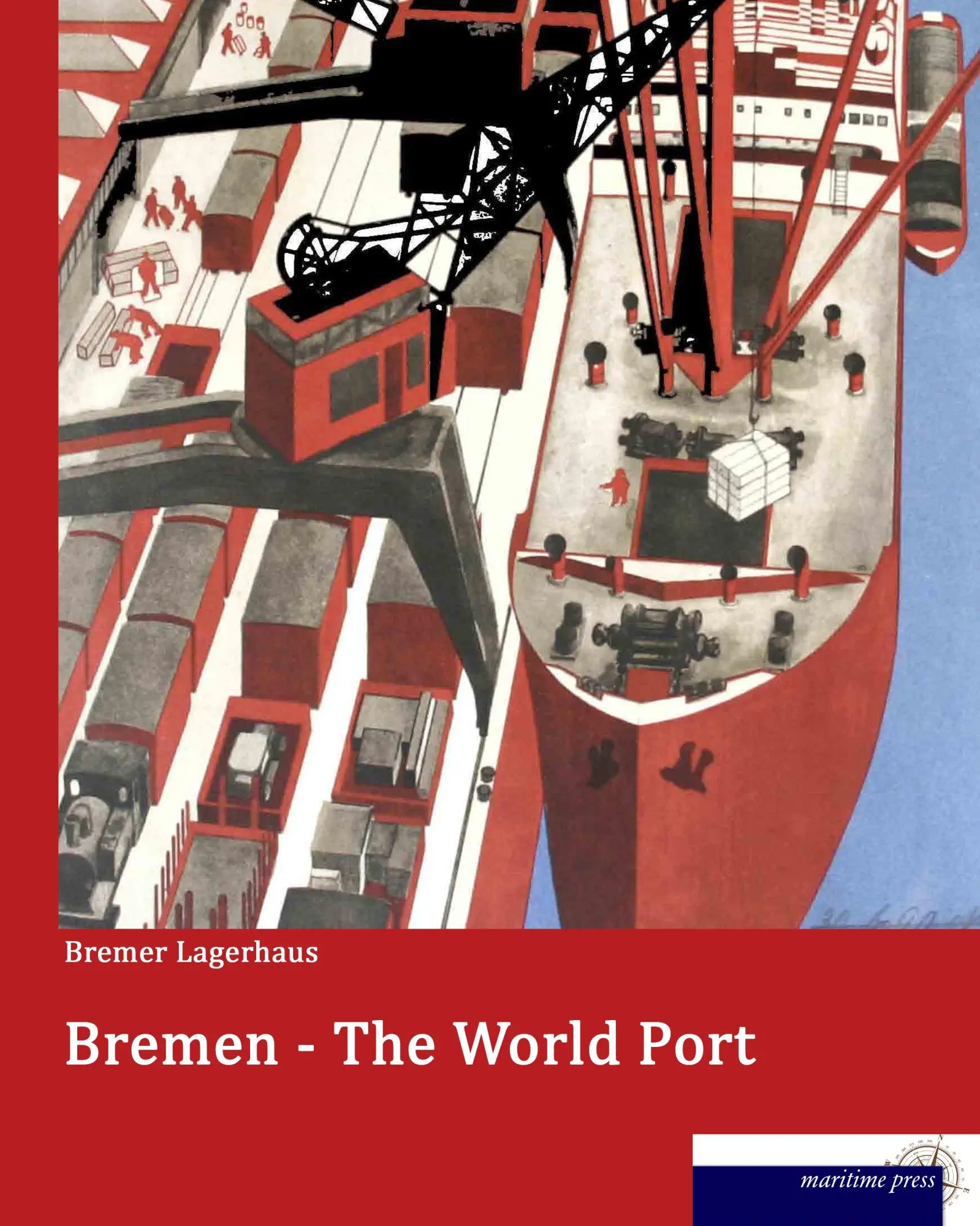 Cover: 9783954274055 | Bremen - The World Port | Bremer Lagerhaus | Taschenbuch | 32 S.