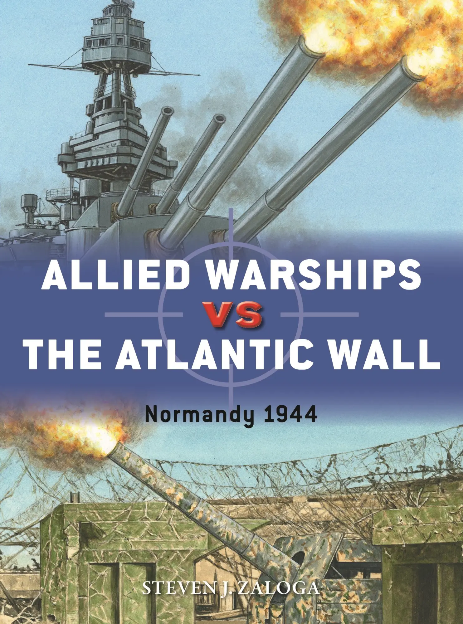 Cover: 9781472854155 | Allied Warships Vs the Atlantic Wall | Normandy 1944 | Steven J Zaloga