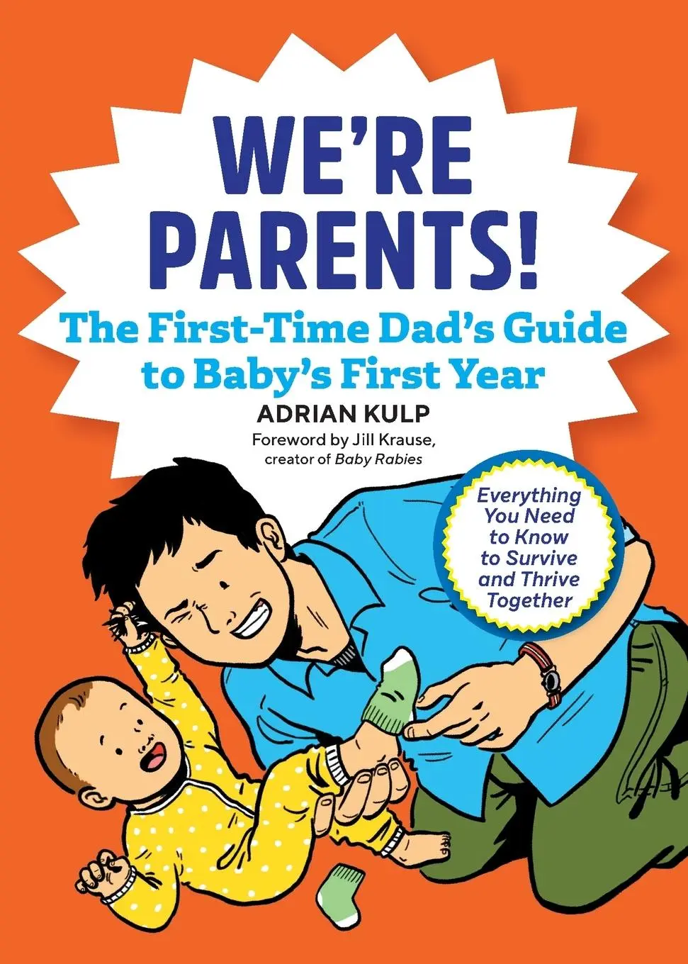 Cover: 9781641524155 | We're Parents! The First-Time Dad's Guide to Baby's First Year | Kulp