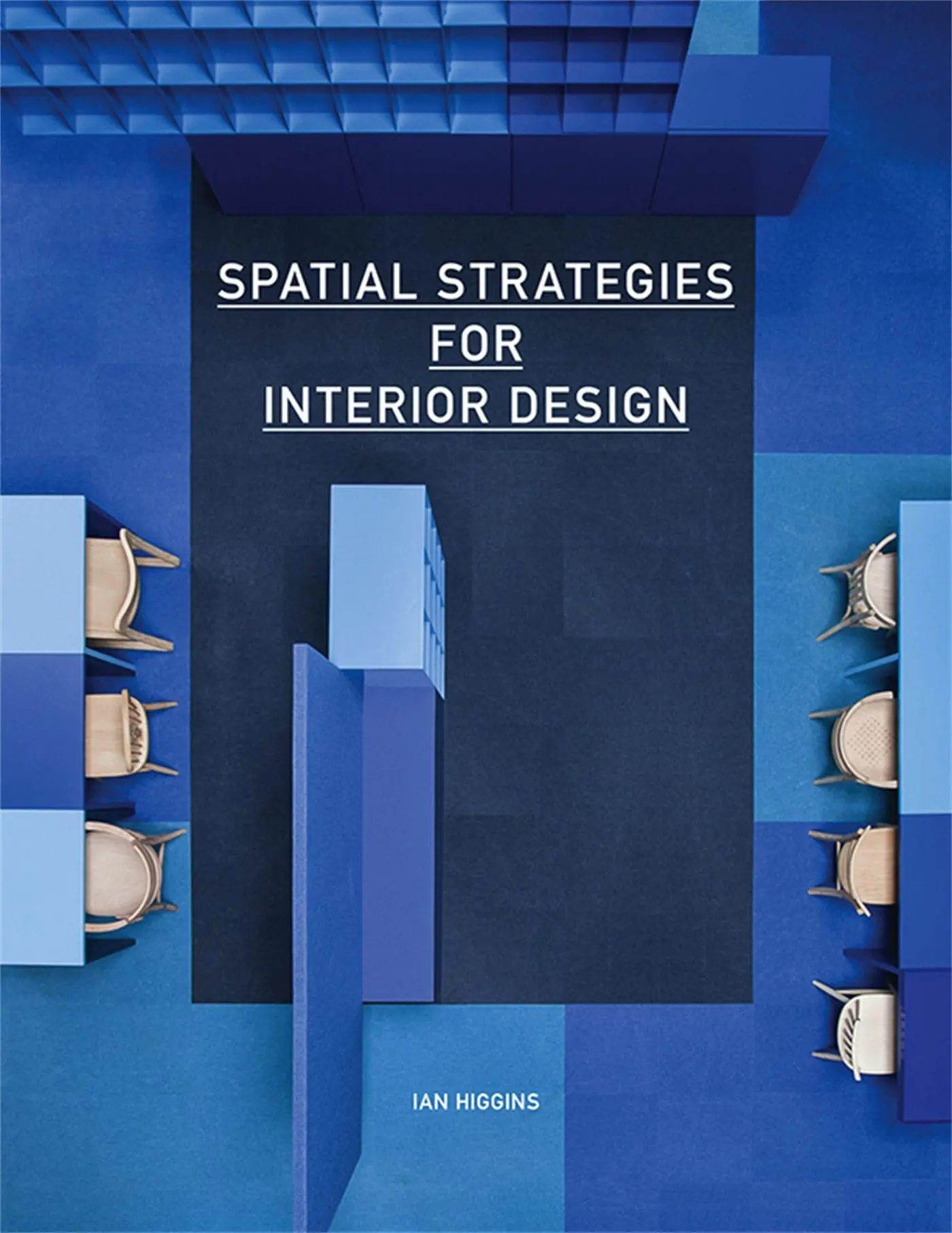 Cover: 9781780674155 | Spatial Strategies for Interior Design | Ian Higgins | Taschenbuch Cover: 9781780674155 | Spatial Strategies for Interior Design | Ian Higgins | Taschenbuch