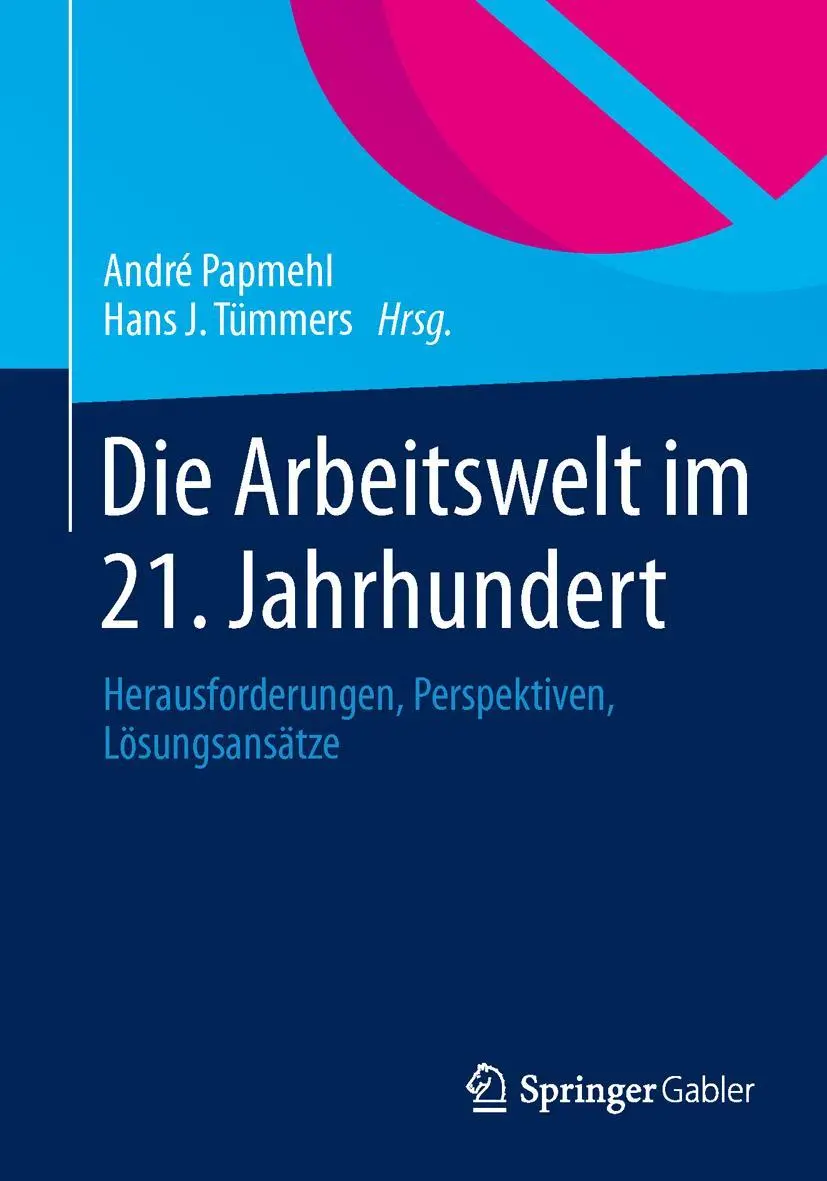 Cover: 9783658014155 | Die Arbeitswelt im 21. Jahrhundert | Hans J. Tümmers (u. a.) | Buch