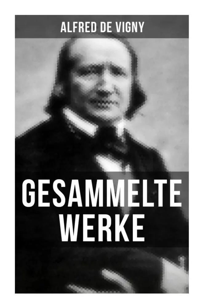 Cover: 9788027264155 | Gesammelte Werke | Alfred de Vigny | Taschenbuch | 292 S. | Deutsch